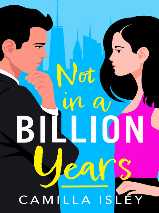 Title details for Not In a Billion Years by Camilla Isley - Available